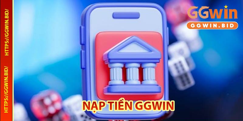 Nạp Tiền GGwin